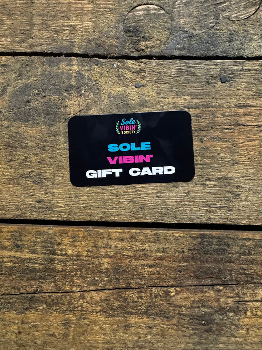 Sole Vibin Society Gift Card